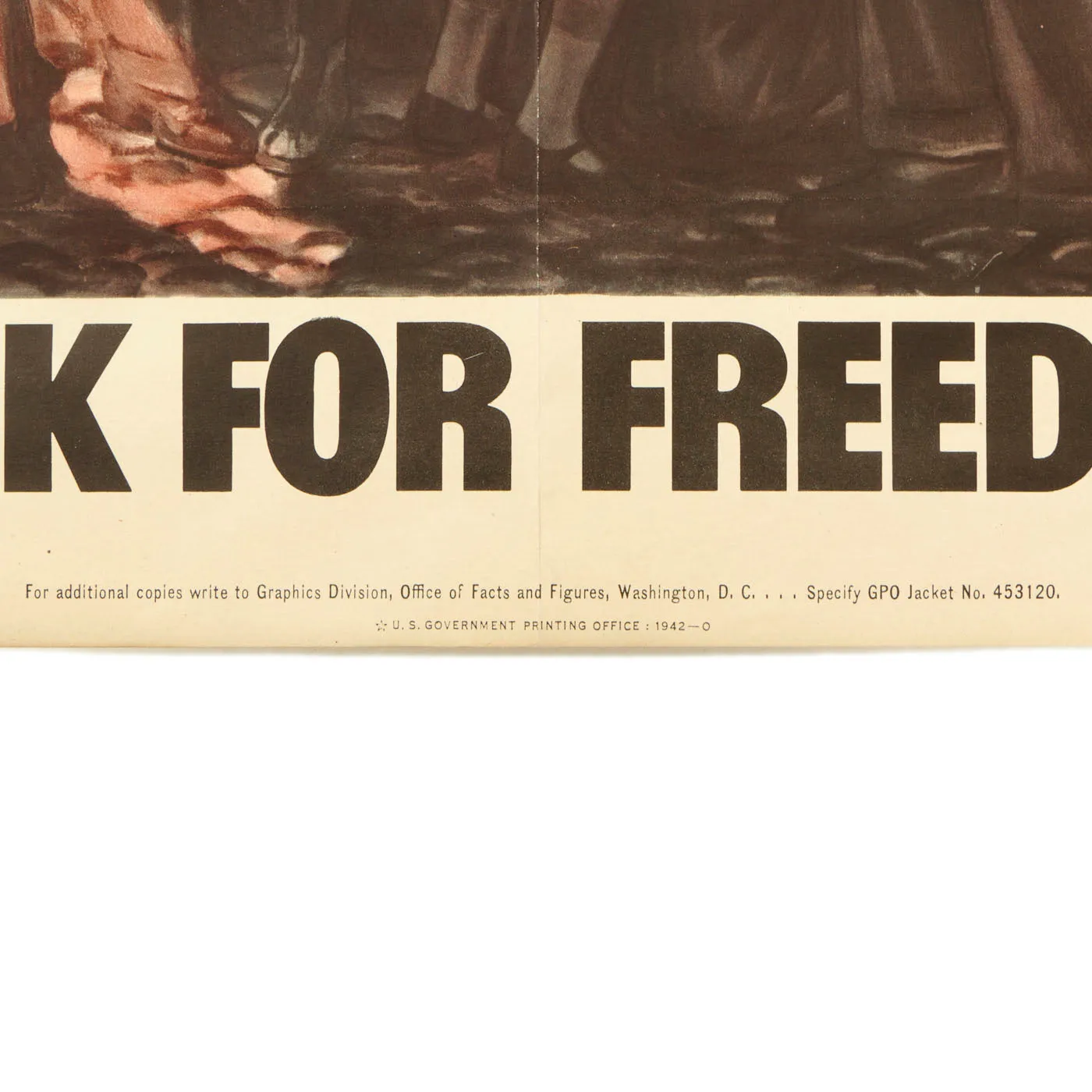 Original U.S. WWII Propaganda Poster - “Work For Freedom” - 14” x 20”